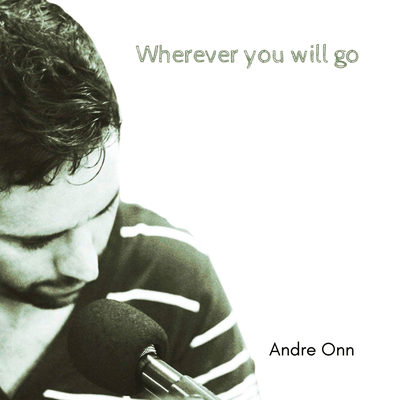 Wherever You Will Go (acoustic) By Andre Onn's cover