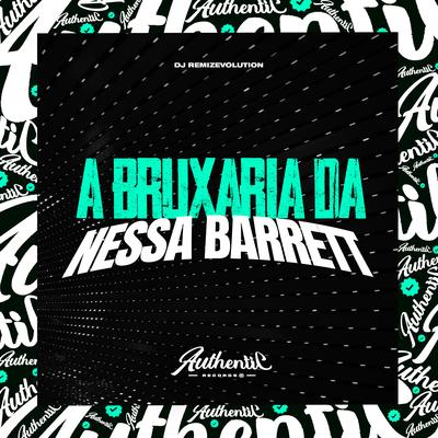 A Bruxaria da Nessa Barrett's cover