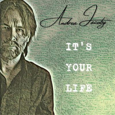 It's Your Life By Andrea Jacoby's cover