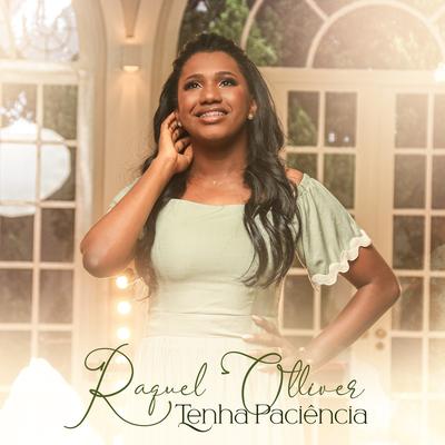 Tenha Paciência By Raquel Olliver's cover