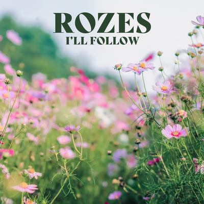 I'll Follow By ROZES's cover
