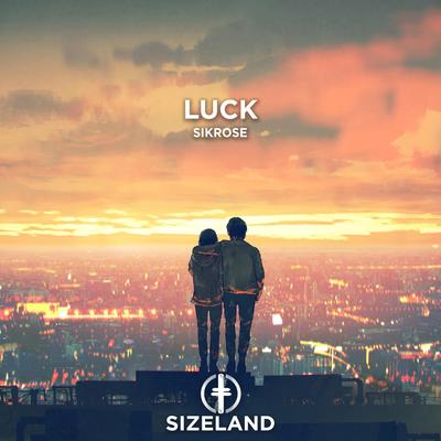 Luck By Sikrose's cover