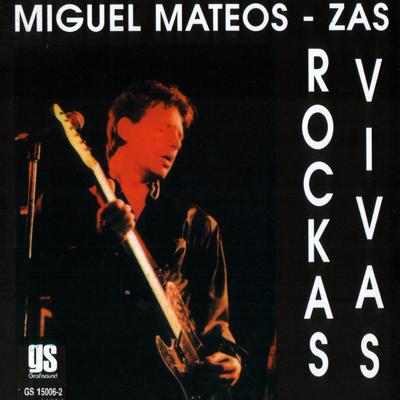 Miguel Mateos - Zas's cover