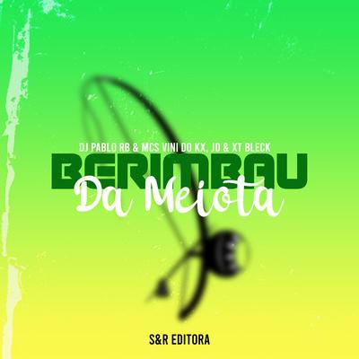 Berimbau do Meiota By DJ Pablo RB, MC JD, MC Vini do KX, MC XT Bleck, Mc Jajau's cover