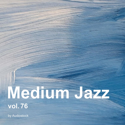 Medium Jazz, Vol. 76 -Instrumental BGM- by Audiostock's cover