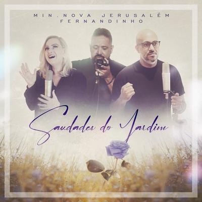 Saudades do Jardim By Ministério Nova Jerusalém, Fernandinho's cover