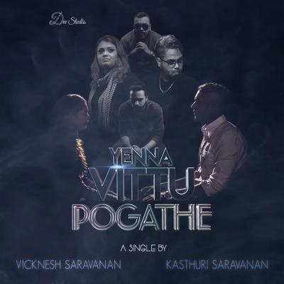 Yenna Vittu Pogathe (feat. Mista Carey & Saresh D7)'s cover