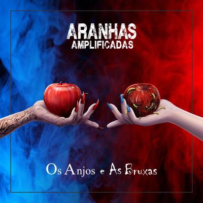 Os Anjos e as Bruxas By Aranhas Amplificadas's cover