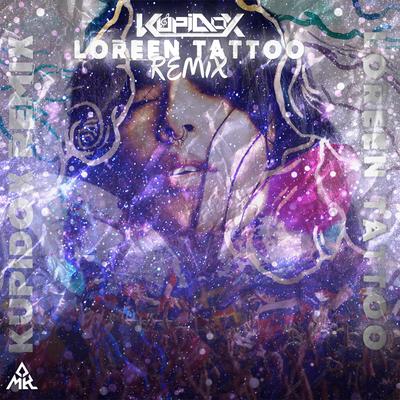 loreen Tattoo (kupidox remix)'s cover