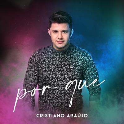 Por Que By Cristiano Araújo's cover