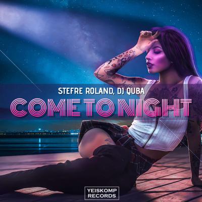 Come To Night By Stefre Roland, Dj Quba's cover