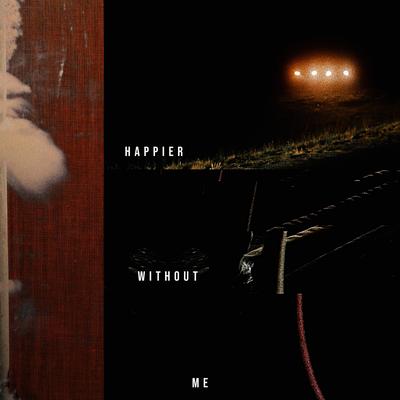 Happier Without Me By RIP Kenny, Leo Xia, Liz Bezler, 6TH STREET's cover