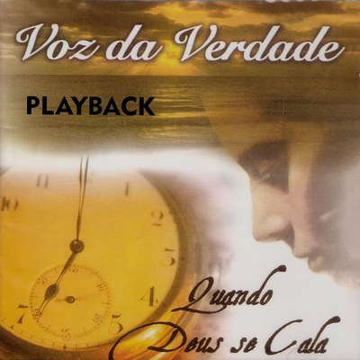 Quando Deus Se Cala (PlayBack) By Voz da Verdade's cover