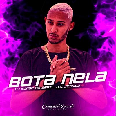 Bota Nela (feat. Mc Jéssica) (feat. Mc Jéssica) By DJ Sonso no Beat, Mc Jéssica's cover