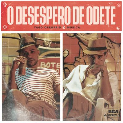 O Desespero de Odete By Yago Oproprio, Murica, BEATDOMK's cover