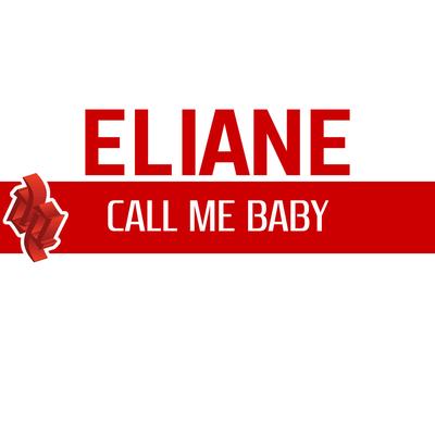 Call Me Baby (Extended Mix) By Eliane's cover