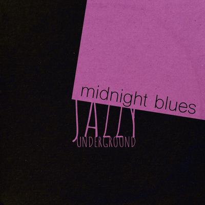 Midnight Blues By Jazzy Underground's cover