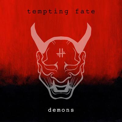 Demons By Tempting Fate's cover