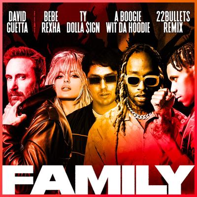 Family (feat. Bebe Rexha, Ty Dolla $ign & A Boogie Wit da Hoodie) [22Bullets Remix]'s cover