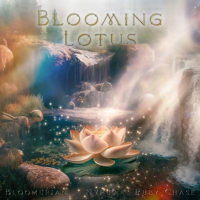 Blooming Lotus By Bloomurian, Nyrus, Ruby Chase's cover