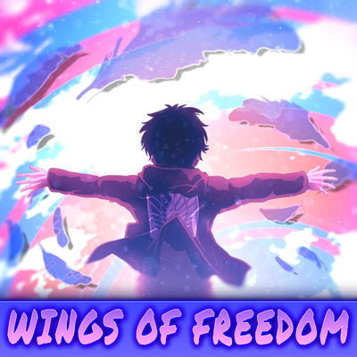 Wings of Freedom (From "Attack on Titan Final Season Part 3 Opening") (Epic Version)'s cover