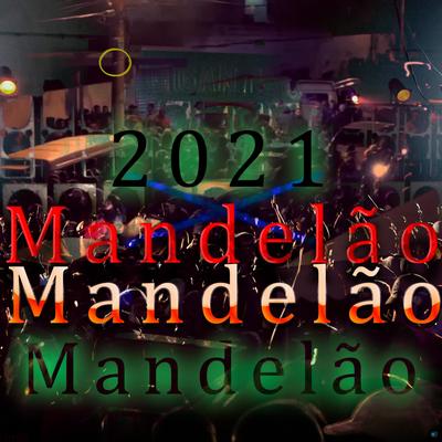 Mandelão 2021's cover