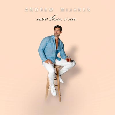 more than i am By Andrew Mijares's cover