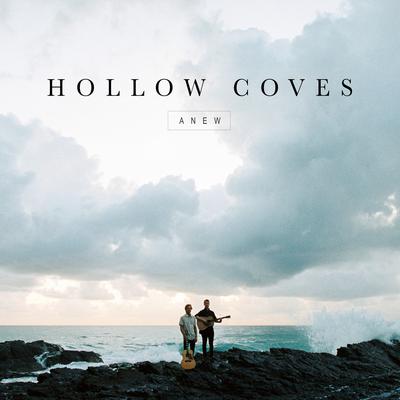 Anew (Acoustic) By Hollow Coves's cover