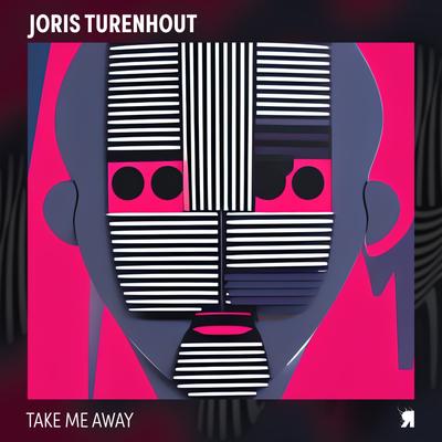 Take Me Away By Joris Turenhout's cover