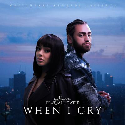 When I Cry (feat. Ali Gatie) By AYLIVA, Ali Gatie's cover