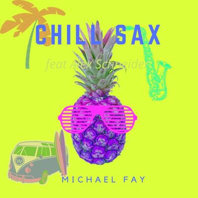 Chill SAX By Michael FAY, Alex Schneider's cover