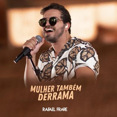 Mulher Também Derrama By Rafael Frare's cover