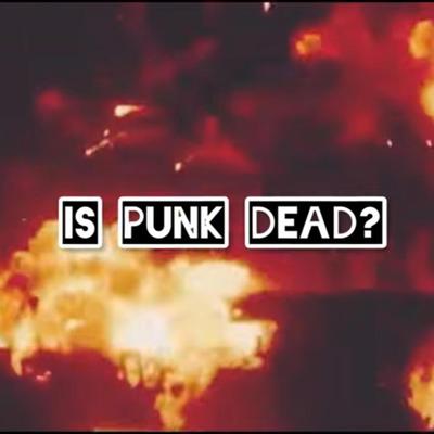 Is Punk Dead?'s cover