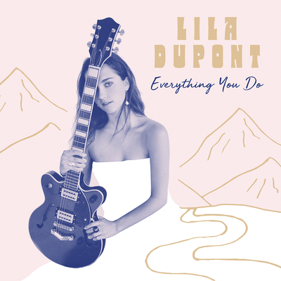Everything You Do By Lila Dupont's cover