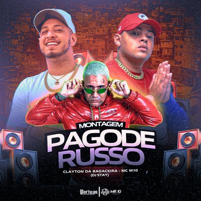 Mtg Pagode Russo By Clayton Da Bagaceira, MC M10, Dj Stay's cover