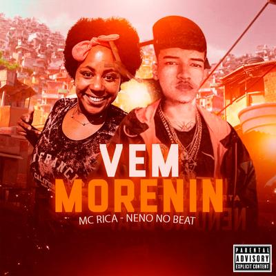 Vem Morenin By Neno No beat, MC RICA's cover