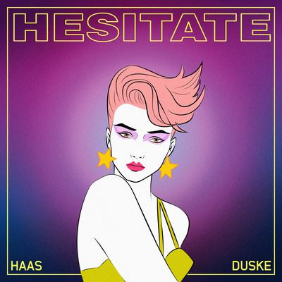 Hesitate By Haas, Duske's cover