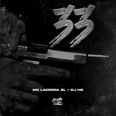 33 By Dj HB, Mc lacerda zl's cover