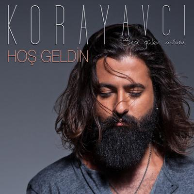 Hoş Geldin (Video Versiyon) By Koray AVCI's cover