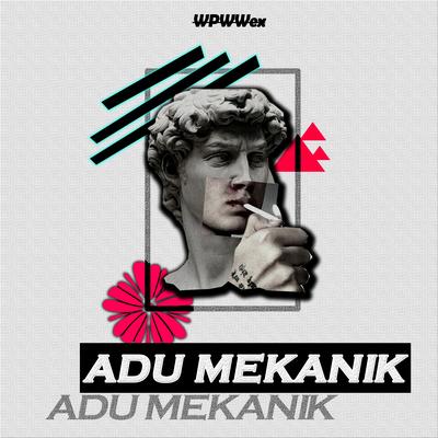 Adu Mekanik (Remix)'s cover