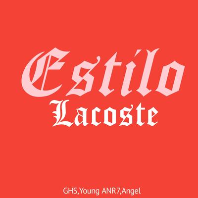 Estilo Lacoste By GHS, Young ANR7, Angel's cover