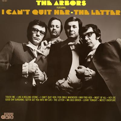 I Can't Quit Her/For Emily, Whenever I May Find Her By The Arbors's cover