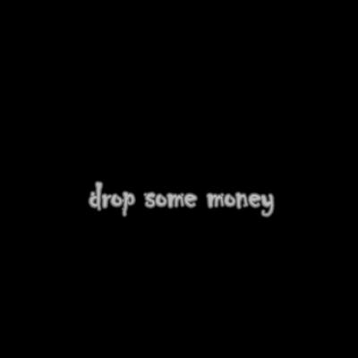 Drop Some Money's cover