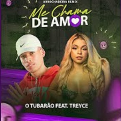 Me Chama de Amor  By Treyce, O Tubarão's cover