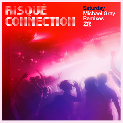 Saturday (Michael Gray Remix) By Dave Lee, Risqué Connection's cover