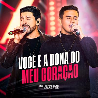 Você é a Dona do Meu Coração By Zé Henrique & Gabriel's cover