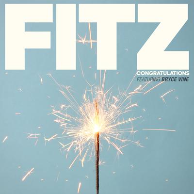 Congratulations (feat. Bryce Vine) By FITZ, Fitz and The Tantrums, Bryce Vine's cover