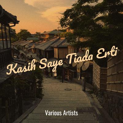 Kasih Saye Tiada Erti's cover