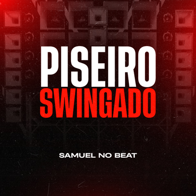Piseiro Swingado's cover