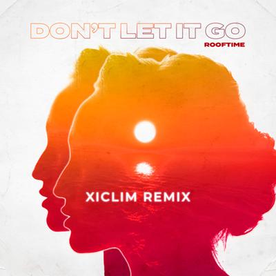 Don't Let It Go (Xiclim Remix)'s cover
